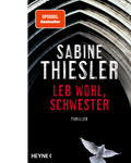 Leb wohl, Schwester – Sabine Thiesler